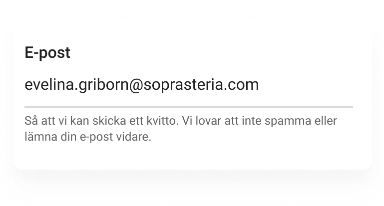 Ett e-postfält med den beskrivande texten "Så att vi kan skicka ett kvitto. Vi lovar att inte spamma eller lämna din e-post vidare".