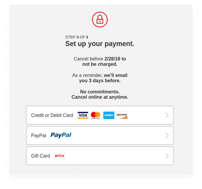 Netflix betalsteg 3 av 3 med texten "Cancel before 2/28/18 to not be charged. As a reminder, we'll email you 3 days before. No commitments. Cancel online at anytime". 